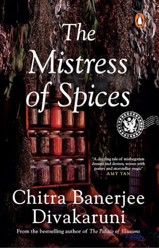 The Mistress Of Spices: Shortlisted for the Women’s Prize [Paperback] Divakaruni, Chitra