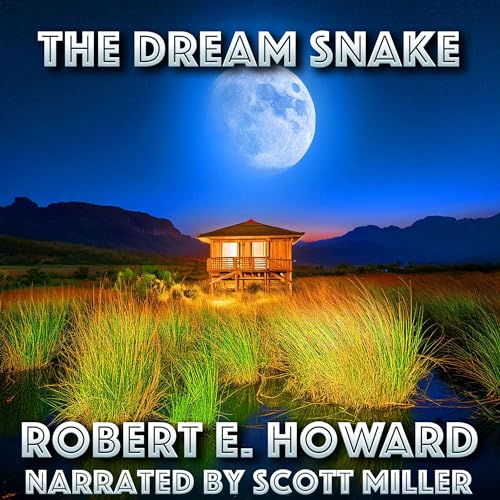 The Dream Snake by Robert E. Howard