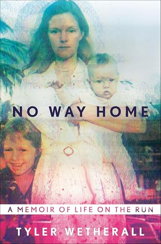 No Way Home: A Memoir of Life on the Run (English Edition)