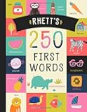 Rhett’s 250 First Words: A Personalized Book of Words Just for Rhett! (Personalized Children’s Book Gift)