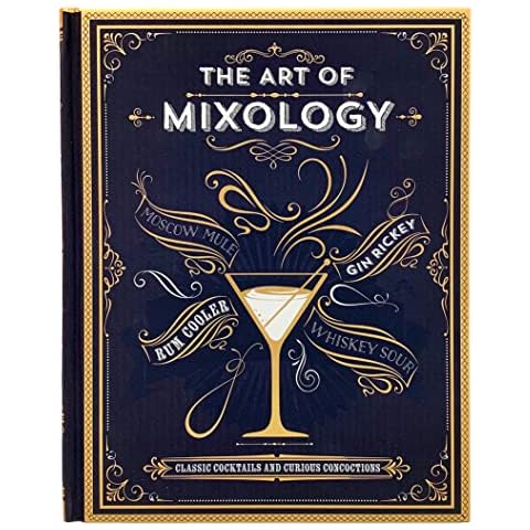 The Art of Mixology: Classic Cocktails and Curious Concoctions Cover