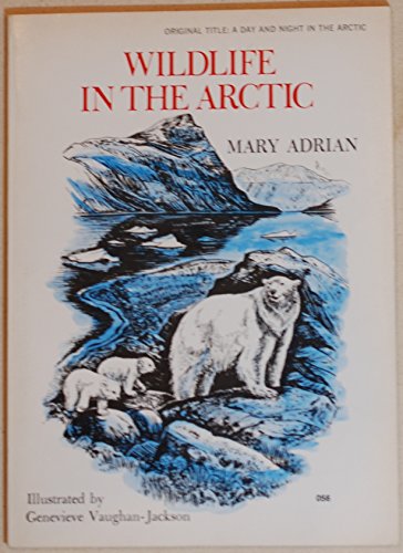 WILDLIFE IN THE ARCTIC B000I8EE9W Book Cover