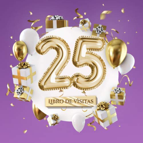 Libro de visitas: Decoración para el 25 cumpleaños – Regalos para hombre y mujer - 25 años - Edición Globos Oro Morado - Libro de firmas para felicitaciones y fotos de los invitados