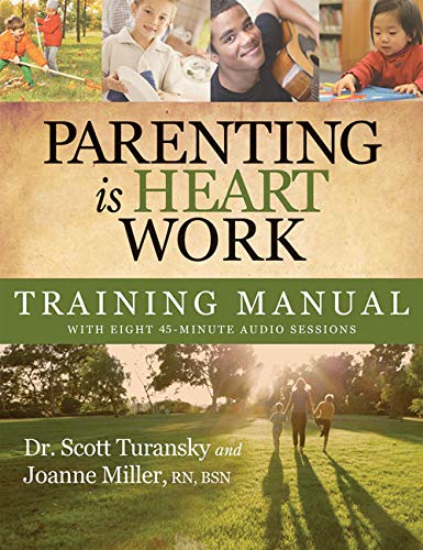 Parenting is Heart Work Training Manual 1888685697 Book Cover