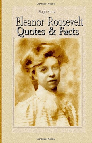 Eleanor Roosevelt: Quotes & Facts
