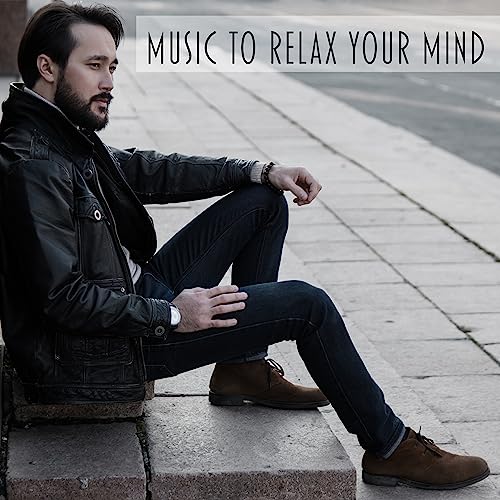 Play Music to Relax Your Mind Calming Sounds to Rest,