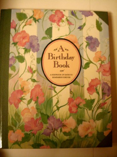 A Birthday Book: An Old Fashioned Keepbook: Dat... 0934504067 Book Cover