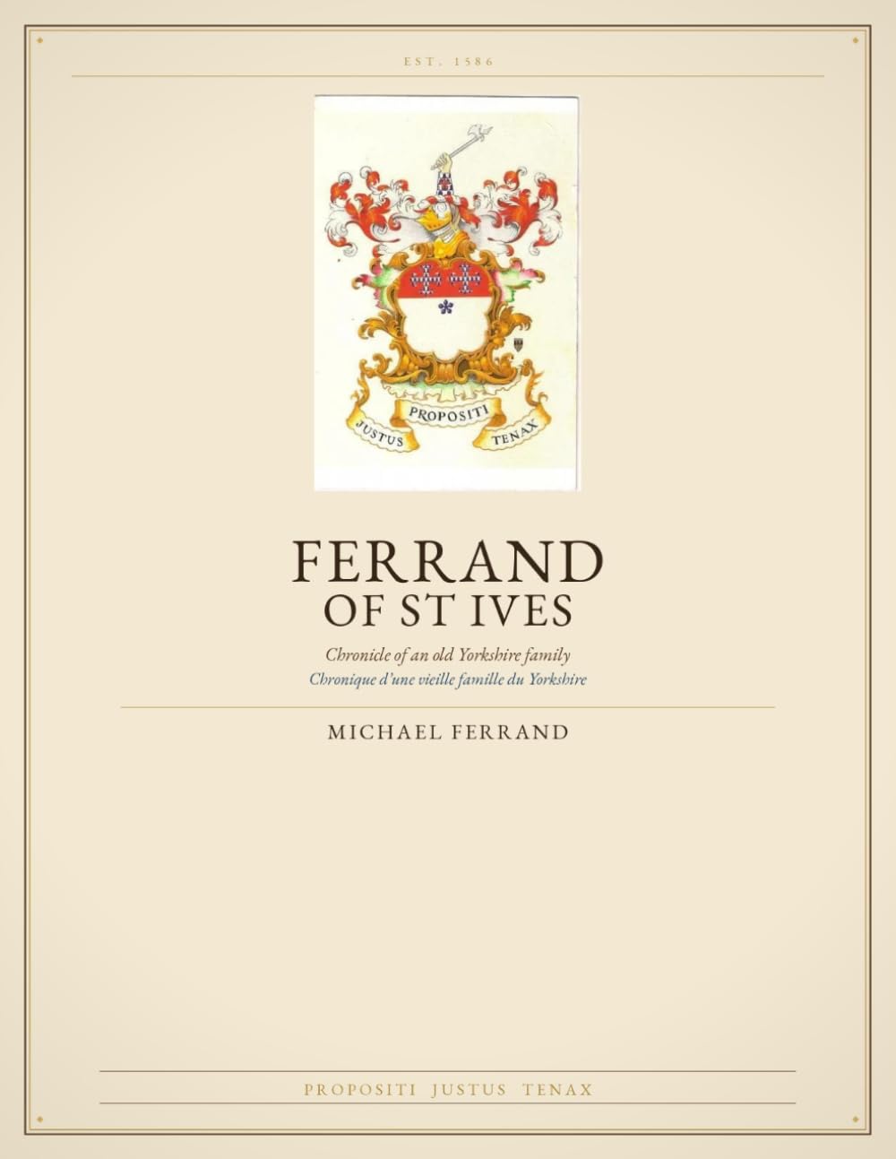 Ferrand of St Ives: Chronicle of an old Yorkshire family / Chronique d'une vieille famille du Yorkshire
