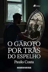 O Garoto por Trás do Espelho