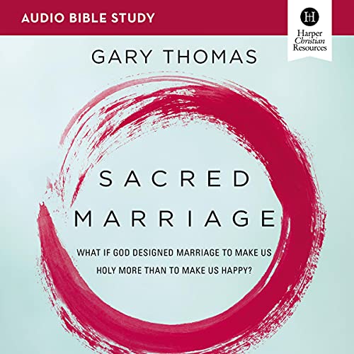 Sacred Marriage: Audio Bible Studies by Gary Thomas episode artwork