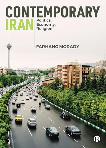 Contemporary Iran: Politics, Economy, Religion