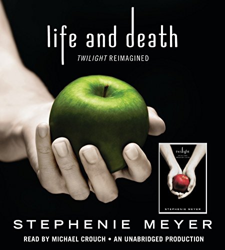 Life and Death: Twilight Reimagined (The Twilight Saga)