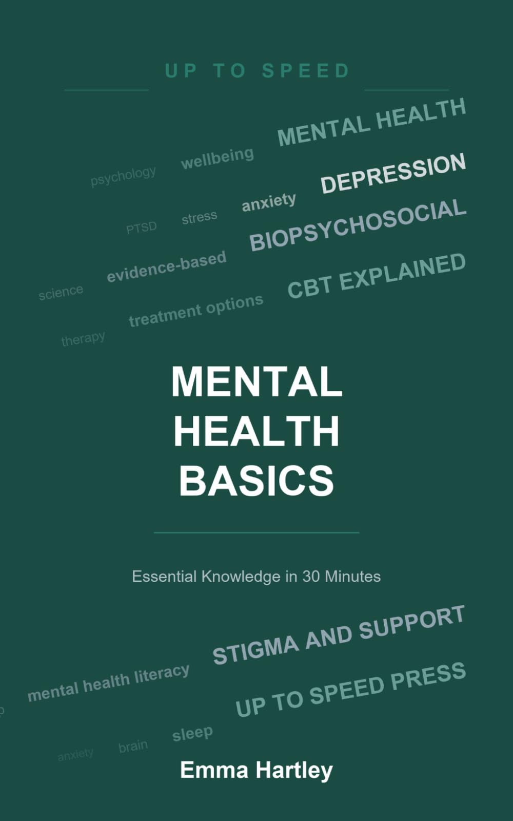 Mental Health Basics: Essential Knowledge in 30 Minutes (Up To Speed)