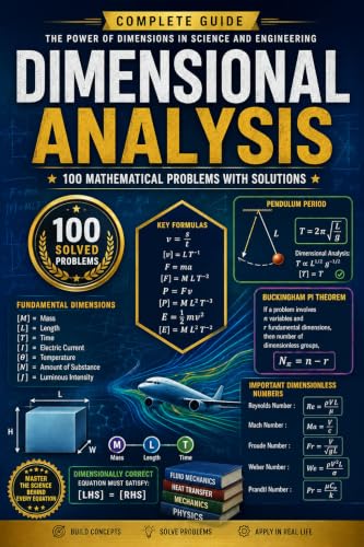 Dymensional Analysis: Dymensional Analysis and 100 Math with Solutions (1st Edition of Dymensional Analysis.)