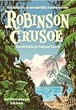 Robinson Crusoe (Wereldklassiekers, 3) - Herausgeber: Natasza Tardio Daniël Defoe Erik Kriek 
