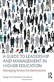 A Guide to Leadership and Management in Higher Education: Managing Across the Generations