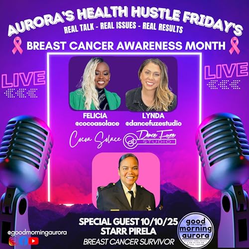 Page de couverture de Aurora Health Hustle w/ Lynda White, Coach Felicia & Ofc. Starr Pirela!