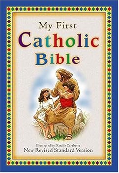 My First Catholic Bible: Illustrated by Natalie Carabetta