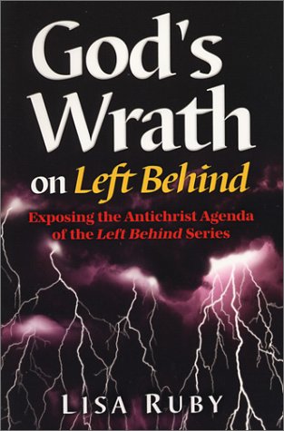 Télécharger GOD'S WRATH ON 'LEFT BEHIND': EXPOSING THE ANTICHRIST AGENDA OF THE 'LEFT BEHIND' SERIES. Gratuit