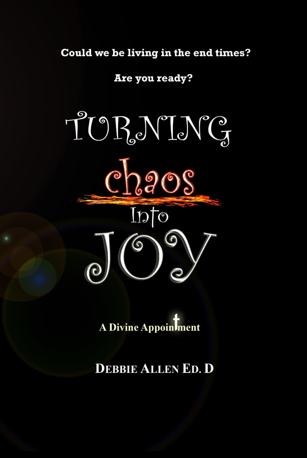 TURNING CHAOS INTO JOY: A Divine Appointment