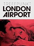  Treffpunkt London Airport