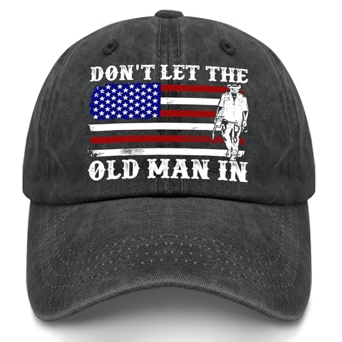 Dont Let The Old Man in Hat - Motivational Baseball Cap for Men