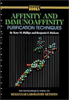 Affinity and Immunoaffinity Purification Techniques 1881299228 Book Cover