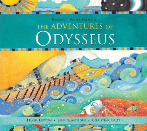 The Adventures of Odysseus Balit, Christina; Lupton, Hugh and Morden, Daniel