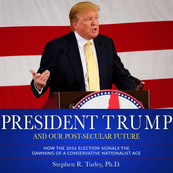 Cover art for President Trump and Our Post-Secular Future