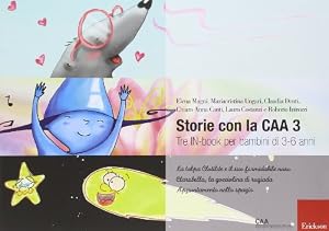 Vedi scheda su Amazon Storie con la CAA 3. Tre IN-book per bambini di 3-6 anni: La talpa Clotilde e il suo formidabile naso-Clarabella, la gocciolina di rugiada-Appuntamento nello spazio