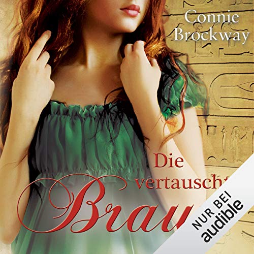 Die vertauschte Braut (Audible Audio Edition) Connie