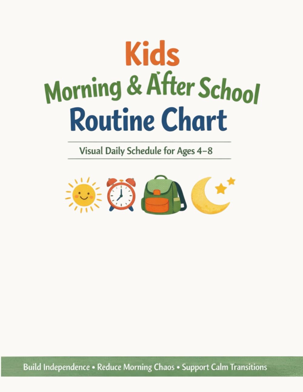 Kids Morning And After School Routine Chart: Visual Daily Schedule for Ages 4–8 to Build Independence, Reduce Morning Chaos, and Support Calm Transitions (LAFlings Growing Skills Series)