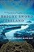 Bright Sword of Ireland
