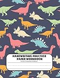 Handwriting Practice Paper Workbook Primary Composition Notebook: Dinosaur Journal Blank Dotted Writing Sheets Notebook For Preschool And Kindergarten ... For Preschoolers) (jurassic world journal)