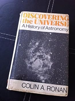 Hardcover Discovering the Universe: History of Astronomy Book