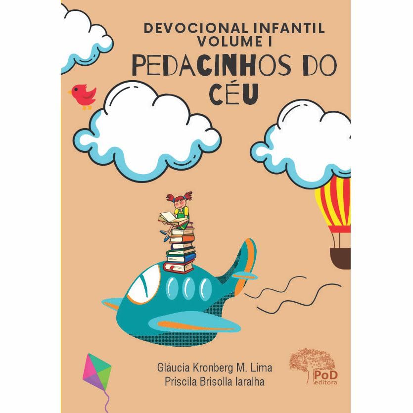 Devocional infantil: pedacinhos do c&eacute;u &ndash; volume 1