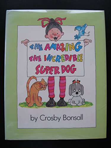 The Amazing, the Incredible Super Dog 0060205903 Book Cover