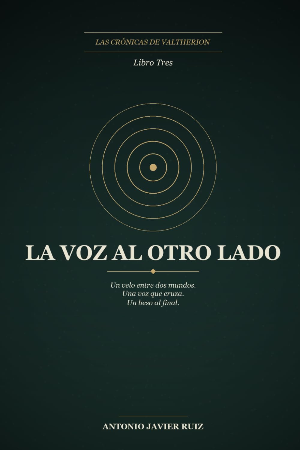 La voz al otro lado: Las Crónicas de Valtherion, Libro 3