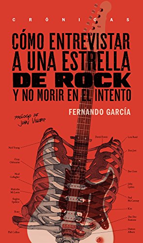 Como Entrevistar A Una Estrella De Rock: y no morir en el intento (CRONICAS)