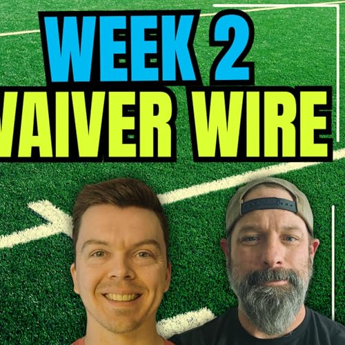 Page de couverture de Fantasy Football Waiver Wire Week 2 Targets 2025 | Best Pickups & Free Agents