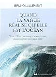 Quand la vague r&Atilde;&copy;alise qu'elle est l'oc&Atilde;&copy;an (French Edition)
