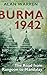 Burma 1942: The Road from Rangoon to Mandalay