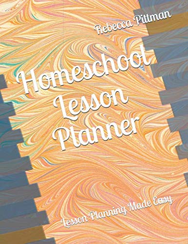 Lesson Planning Made Easy: A Necessary Homeschool Resource