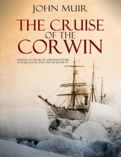 The Cruise of the Corwin: Journal of the Arctic... 1544106335 Book Cover