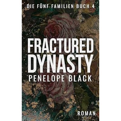 Fractured Dynasty: Eine Italian-Mafia-Romanze