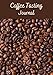 Produktbild Coffee tasting journal: Coffee Tasting Journal | 7x10" , 150 pages to fill in | Perfect for Coffee tasters