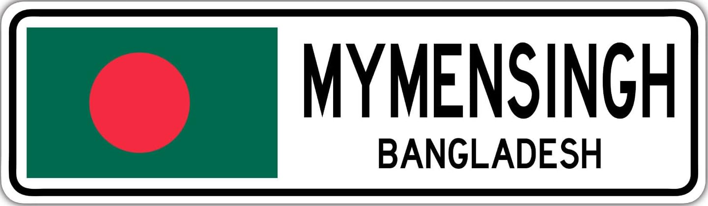 Mymensingh, Bangladesh Street Sign Bangladeshi Flag City Country Road Wall Gift