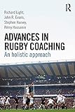 Advances in Rugby Coaching: An Holistic Approach