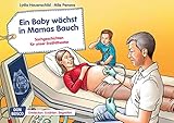 Ein Baby wächst in Mamas Bauch. Kamishibai Bildkartenset: Entdecken - Erzählen - Begreifen: Sachgeschichten (Sachgeschichten für unser Erzähltheater)