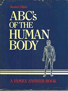 School & Library Binding Reader's Digest ABC's Of The Human Body [A Family Answer Book] Book